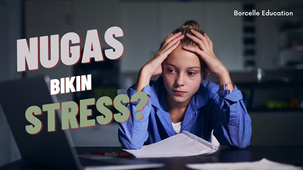 Nugas Bikin Stres? Ini Cara Mengatasinya